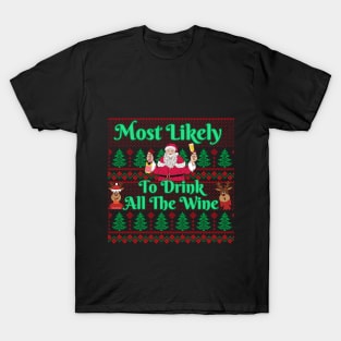 Most Likely To Drink All The Wine T-Shirt